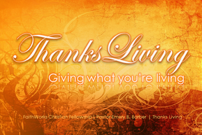 Click here to share your Thanks Living testimony!